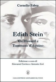 Edith Stein. Tra Husserl e Tommaso d'Aquino - Librerie.coop