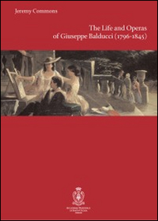 The life and operas of Giuseppe Balducci (1796-1845) - Librerie.coop The life and operas of Giuseppe Balducci (1796-1845) - Librerie.coop