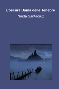 L'oscura Dama delle Tenebre - Librerie.coop