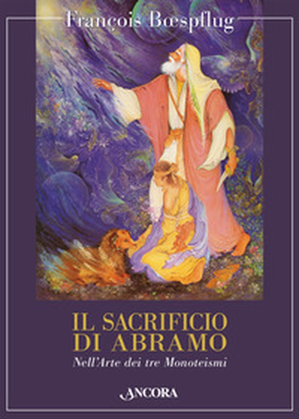Il sacrificio di Abramo. Nell'arte dei tre monoteismi - Librerie.coop Il sacrificio di Abramo. Nell'arte dei tre monoteismi - Librerie.coop
