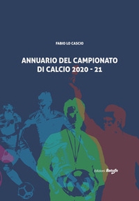 Annuario del campionato di calcio 2020-21 - Librerie.coop