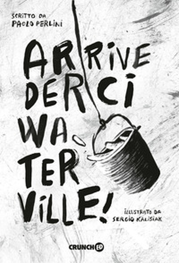 Arrivederci Waterville! - Librerie.coop Arrivederci Waterville! - Librerie.coop