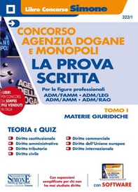 Concorso Agenzia Dogane e Monopoli. La prova scritta per le figure professionali ADM/FAMM - ADM/LEG - ADM/AMM - ADM/RAG - Vol. 1 - Librerie.coop Concorso Agenzia Dogane e Monopoli. La prova scritta per le figure professionali ADM/FAMM - ADM/LEG - ADM/AMM - ADM/RAG - Vol. 1 - Librerie.coop