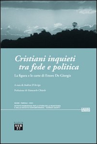 Cristiani inquieti tra fede e politica. La figura e le carte di Ettore De Giorgis - Librerie.coop