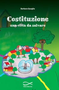 Costituzione: una città da salvare - Librerie.coop