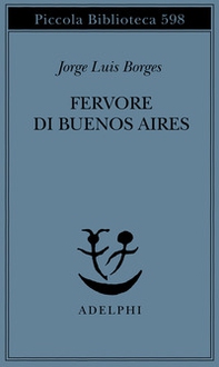 Fervore di Buenos Aires. Testo spagnolo a fronte - Librerie.coop