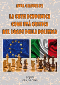 La crisi economica come età critica del logos della politica - Librerie.coop