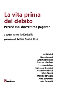 La vita prima del debito. Perché mai dovremmo pagare? - Librerie.coop La vita prima del debito. Perché mai dovremmo pagare? - Librerie.coop