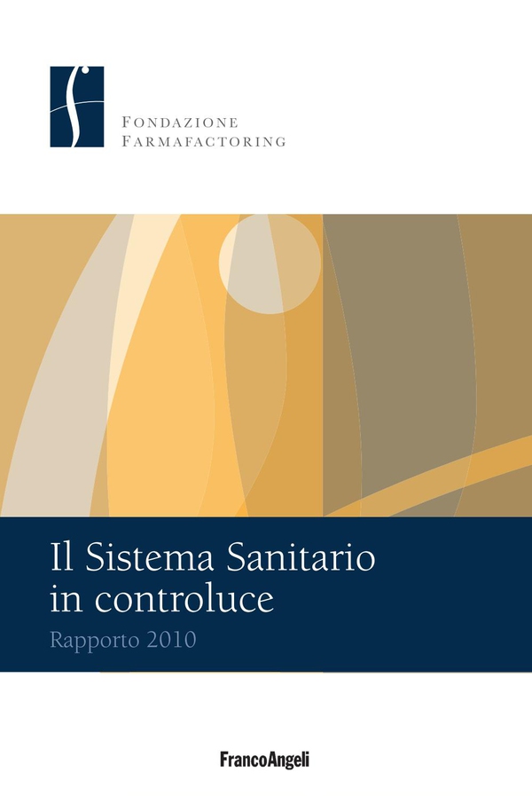 Il Sistema Sanitario in controluce. Rapporto 2010 - Librerie.coop Il Sistema Sanitario in controluce. Rapporto 2010 - Librerie.coop