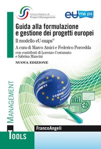 Guida alla formulazione e gestione dei progetti europei. Il modello eU-maps® - Librerie.coop