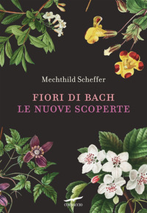 Fiori di Bach. Le nuove scoperte - Librerie.coop Fiori di Bach. Le nuove scoperte - Librerie.coop