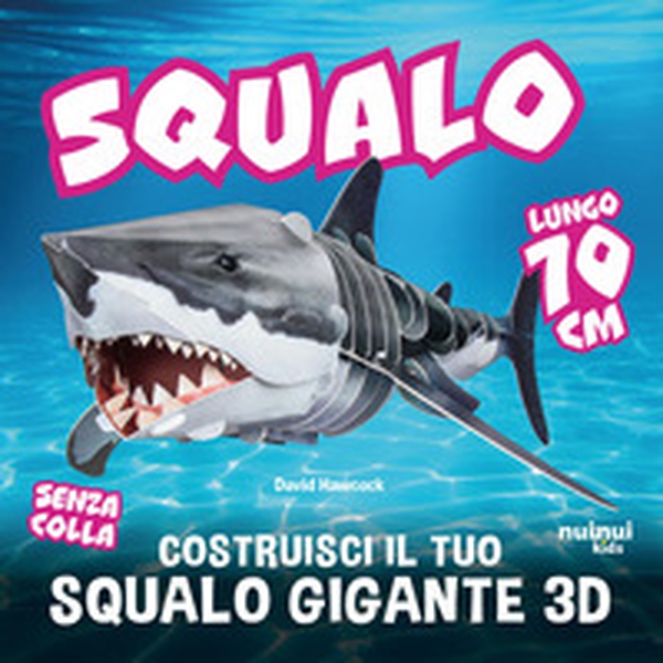 Costruisci in 3D il tuo squalo gigante - Librerie.coop