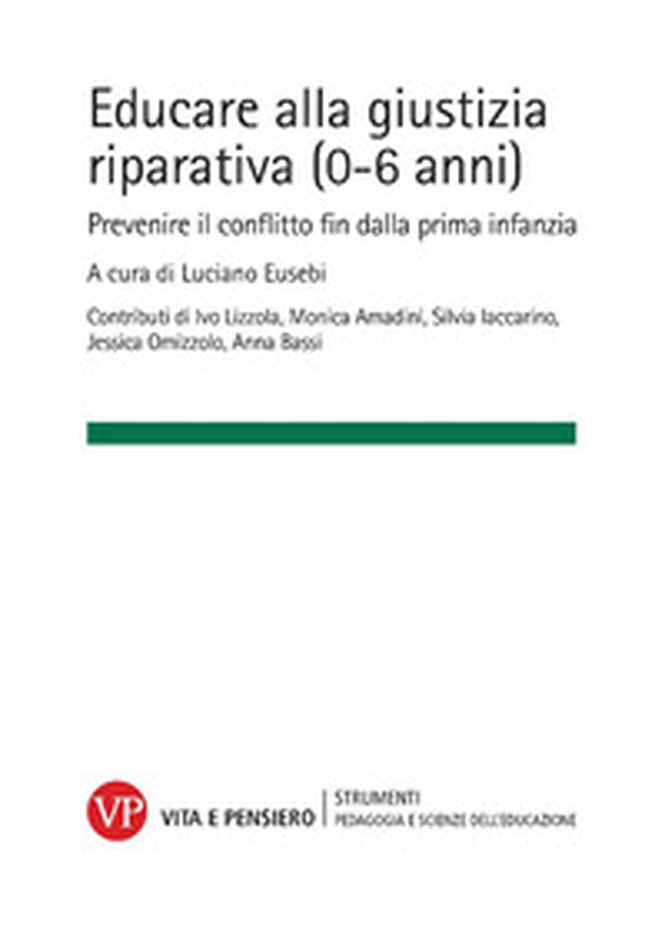 Educare alla giustizia riparativa (0-6 anni). Prevenire il conflitto fin dalla prima infanzia - Librerie.coop Educare alla giustizia riparativa (0-6 anni). Prevenire il conflitto fin dalla prima infanzia - Librerie.coop