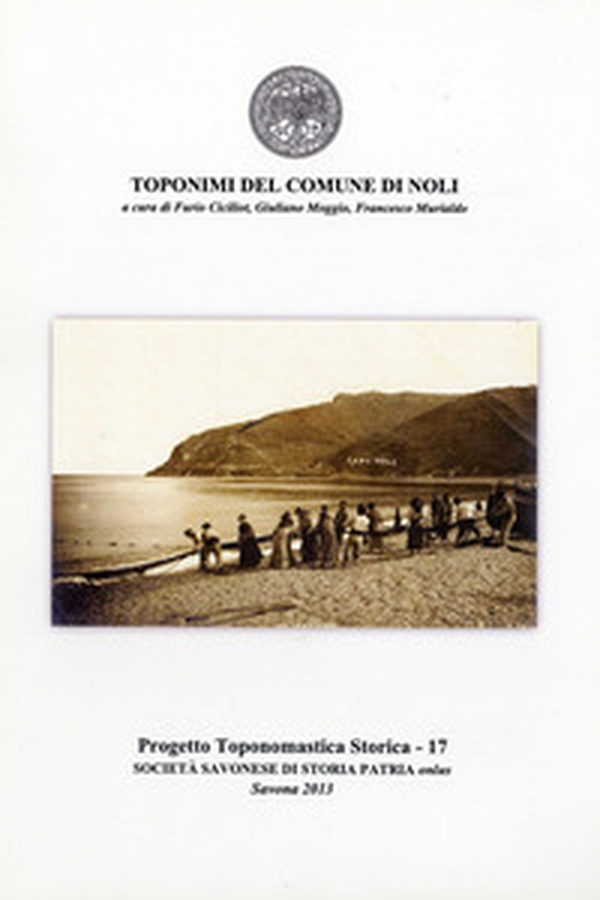 Toponimi del Comune di Noli - Librerie.coop Toponimi del Comune di Noli - Librerie.coop