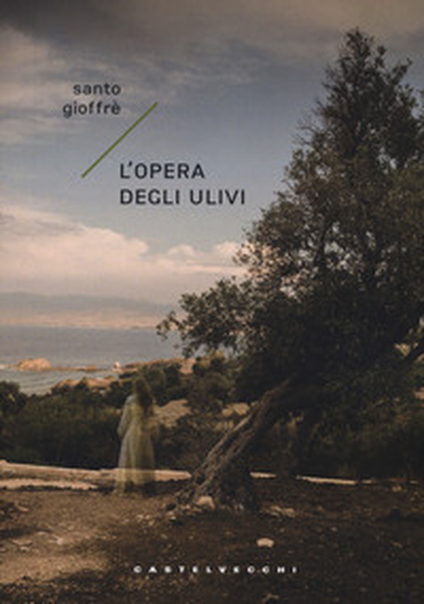 L'opera degli ulivi - Librerie.coop L'opera degli ulivi - Librerie.coop