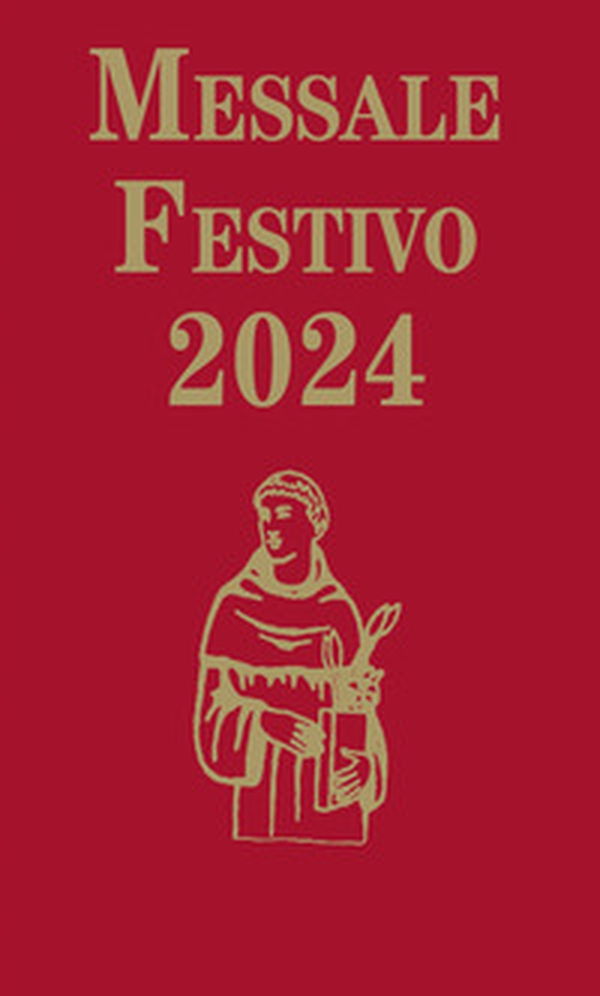 Messale festivo 2024. Edizione per la famiglia antoniana - Librerie.coop Messale festivo 2024. Edizione per la famiglia antoniana - Librerie.coop