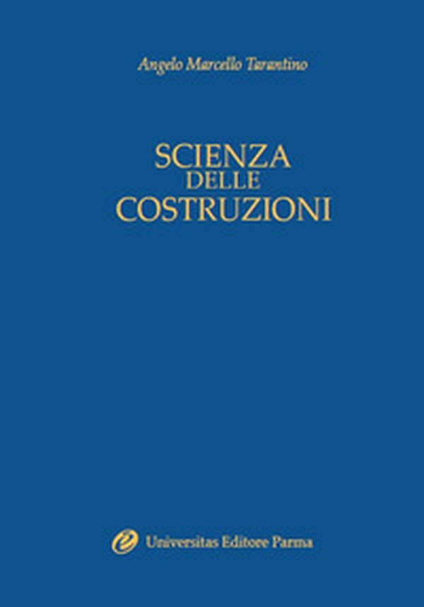 Scienza delle costruzioni. Introduzione alla teoria dell'elasticità - Librerie.coop Scienza delle costruzioni. Introduzione alla teoria dell'elasticità - Librerie.coop