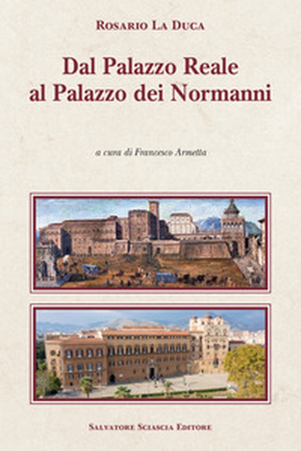 Dal Palazzo Reale al Palazzo dei Normanni - Librerie.coop Dal Palazzo Reale al Palazzo dei Normanni - Librerie.coop