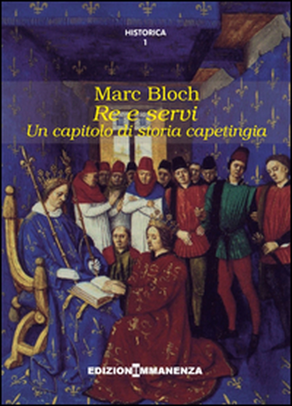 Re e servi. Un capitolo di storia capetingia - Librerie.coop Re e servi. Un capitolo di storia capetingia - Librerie.coop