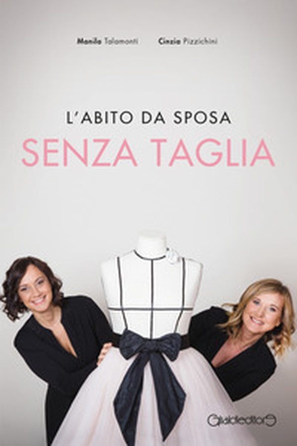L'abito da sposa senza taglia - Librerie.coop L'abito da sposa senza taglia - Librerie.coop