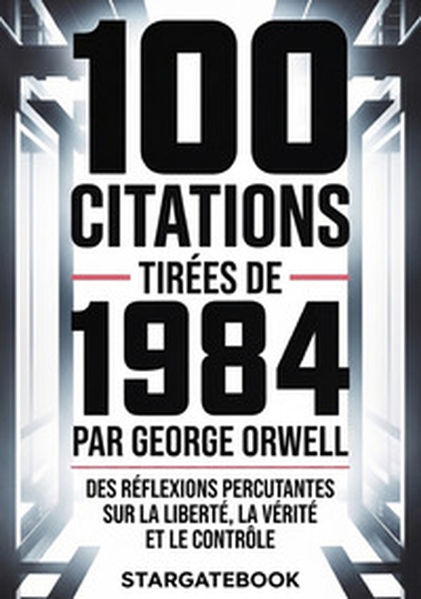 100 citations tirées de 1984 par George Orwell - Librerie.coop