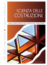 Scienza delle costruzioni. Dalla meccanica dei solidi alle strutture - Librerie.coop