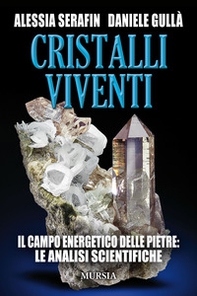 Cristalli viventi. Il campo energetico delle pietre: le analisi scientifiche - Librerie.coop Cristalli viventi. Il campo energetico delle pietre: le analisi scientifiche - Librerie.coop