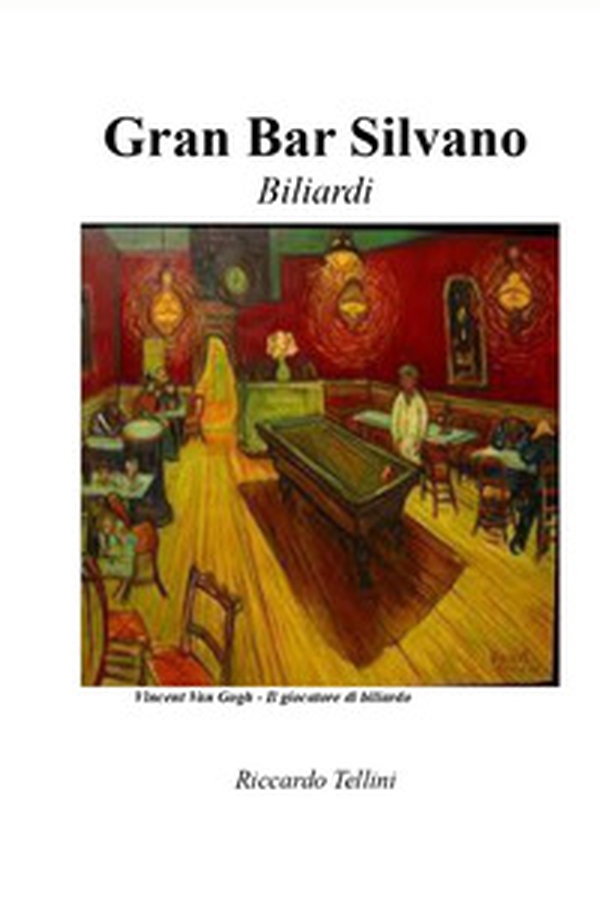 Gran Bar Silvano. Biliardi - Librerie.coop Gran Bar Silvano. Biliardi - Librerie.coop