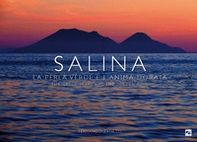 Salina. La perla verde e l'anima dorata-The green pearl and the golden soul - Librerie.coop
