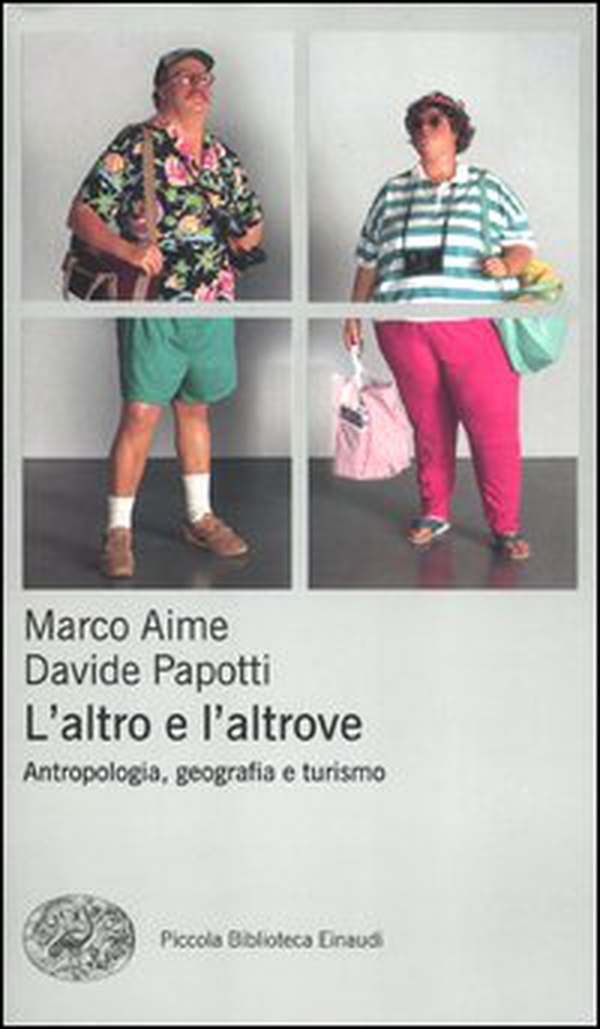 L'altro e l'altrove. Antropologia, geografia e turismo - Librerie.coop L'altro e l'altrove. Antropologia, geografia e turismo - Librerie.coop