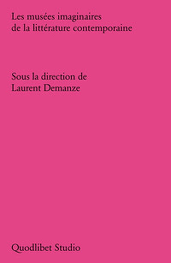 Les musées imaginaires de la littérature contemporaine - Librerie.coop Les musées imaginaires de la littérature contemporaine - Librerie.coop