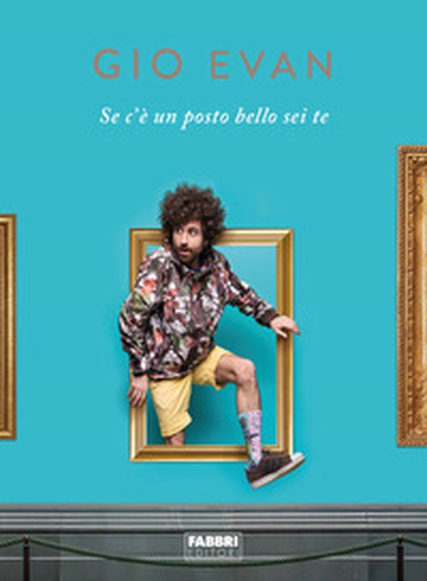 Se c'è un posto bello sei te - Librerie.coop Se c'è un posto bello sei te - Librerie.coop