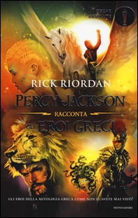 Percy Jackson racconta gli eroi greci - Librerie.coop