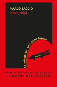 Nove colpi. Le inchieste del commissario Rossato - Librerie.coop Nove colpi. Le inchieste del commissario Rossato - Librerie.coop