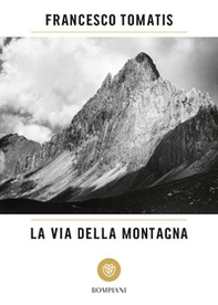 La via della montagna - Librerie.coop La via della montagna - Librerie.coop