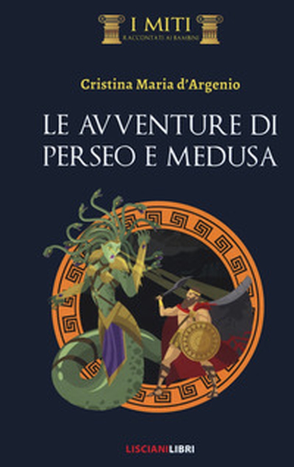 Le avventure di Perseo e Medusa - Librerie.coop Le avventure di Perseo e Medusa - Librerie.coop