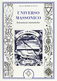 Universo massonico. Istruzioni iniziatiche. «Tuileur general ou mauel de l'initié» - Librerie.coop Universo massonico. Istruzioni iniziatiche. «Tuileur general ou mauel de l'initié» - Librerie.coop