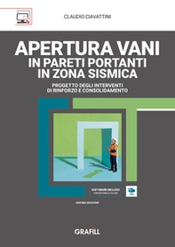 Apertura vani in pareti portanti in zona sismica. Progetto degli interventi di rinforzo e consolidamento - Librerie.coop