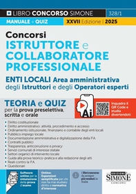 Concorsi istruttore e collaboratore professionale area amministrativa Enti locali. Aree istruttori e operatori esperti. Teoria e quiz per la prova scritta e orale - Librerie.coop