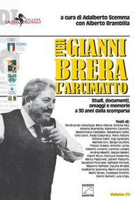 Per Gianni Brera, l'arcimatto. Studi, documenti, omaggi e memorie a 30 anni dalla scomparsa - Librerie.coop Per Gianni Brera, l'arcimatto. Studi, documenti, omaggi e memorie a 30 anni dalla scomparsa - Librerie.coop