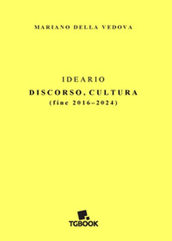 Ideario. Discorso, cultura (fine 2016-2024) - Librerie.coop Ideario. Discorso, cultura (fine 2016-2024) - Librerie.coop