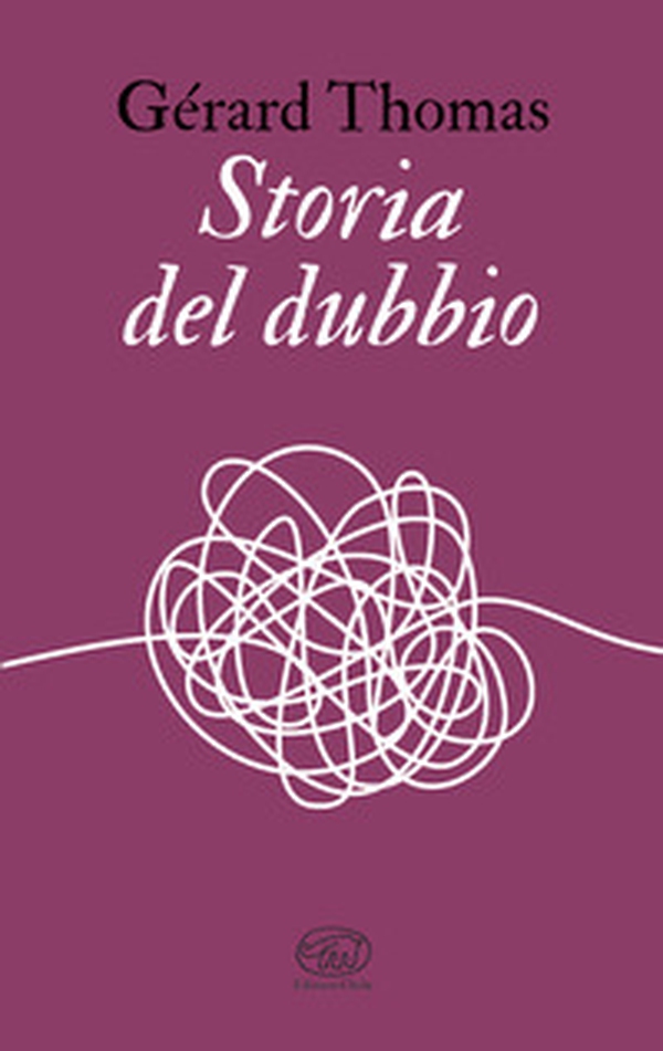 Storia del dubbio - Librerie.coop Storia del dubbio - Librerie.coop