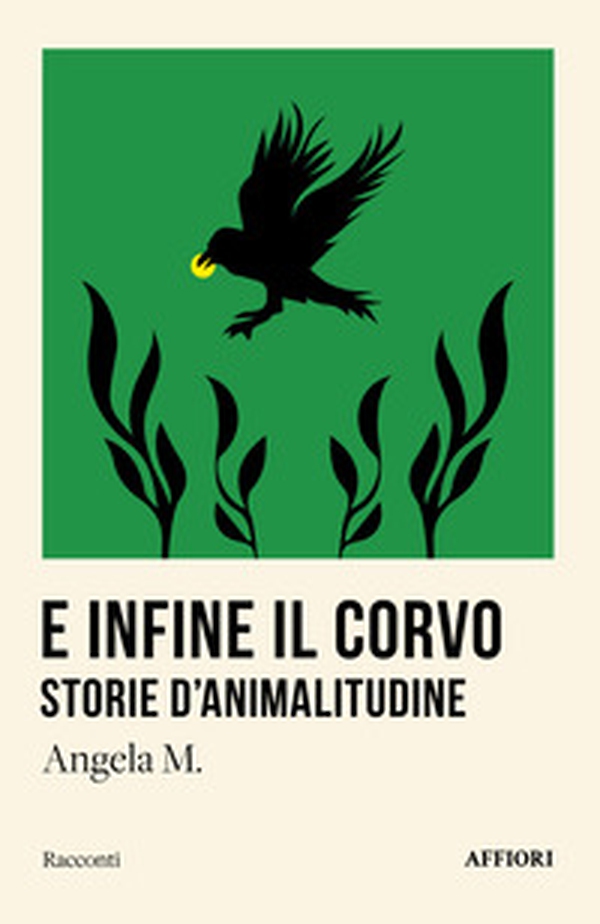 E infine il corvo. Storie d'animalitudine - Librerie.coop E infine il corvo. Storie d'animalitudine - Librerie.coop