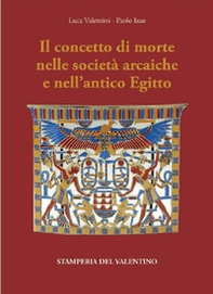 Il concetto di Morte nelle Società arcaiche e nell'antico Egitto - Librerie.coop
