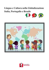 Lingua e cultura nella globalizzazione. Italia, Portogallo e Brasile - Librerie.coop