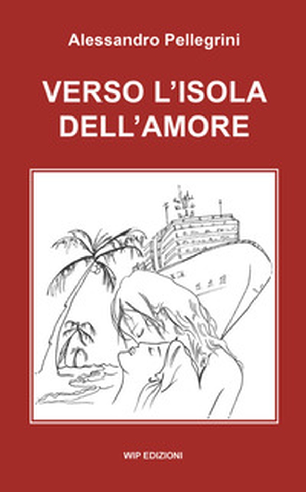 Verso l'isola dell'amore - Librerie.coop Verso l'isola dell'amore - Librerie.coop