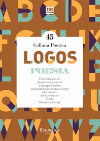 Collana Poetica Logos vol. 45 - Librerie.coop Collana Poetica Logos vol. 45 - Librerie.coop
