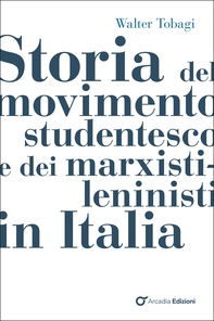Storia del movimento studentesco e dei marxisti-leninisti in Italia - Librerie.coop