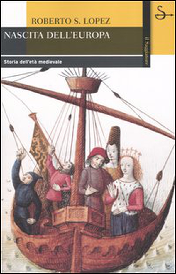 Nascita dell'Europa. Storia dell'età medievale - Librerie.coop Nascita dell'Europa. Storia dell'età medievale - Librerie.coop