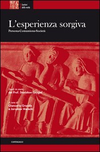 L'esperienza sorgiva. Persona, comunione, società - Librerie.coop